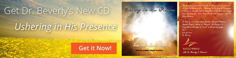 Eagle Wings with Dr. Beverly L. Swanson - Ushering in his presence - NEW CD!